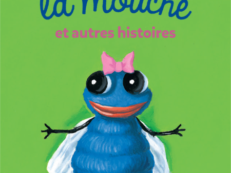 Drôles de petites bêtes : Patouch la mouche et autres histoires Hot on Sale